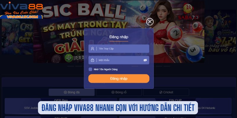 Đăng Nhập Viva88 Nhanh Gọn Với Hướng Dẫn Chi Tiết