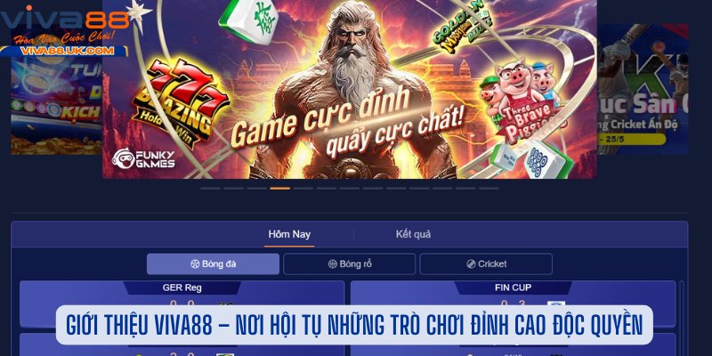 Giới thiệu Viva88 – Nơi hội tụ những trò chơi đỉnh cao độc quyền