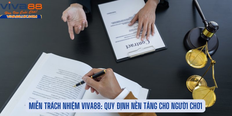 Miễn Trách Nhiệm Viva88: Quy Định Nền Tảng Cho Người Chơi