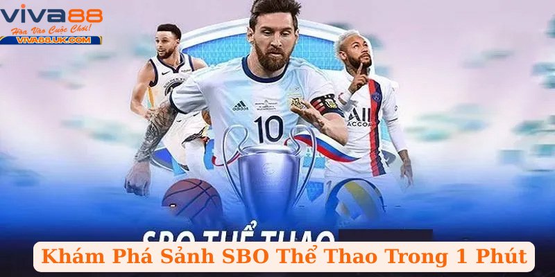 Khám Phá Sảnh SBO Thể Thao Trong 1 Phút