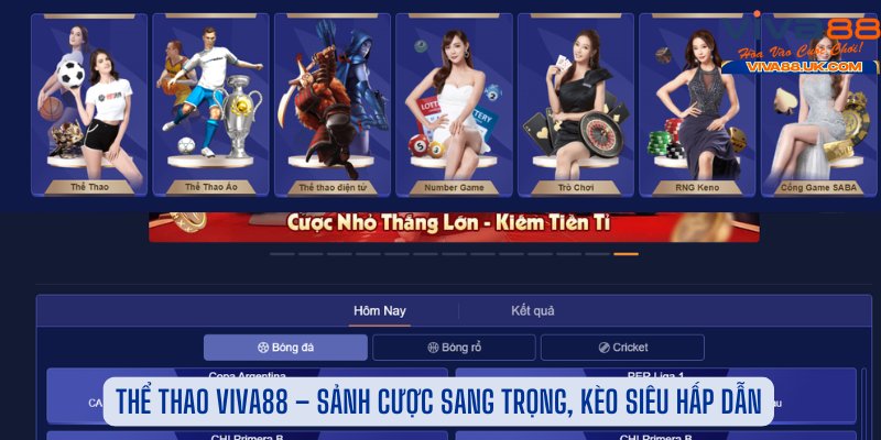 Thể Thao Viva88 – Sảnh Cược Sang Trọng, Kèo Siêu Hấp Dẫn